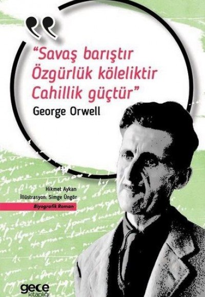 Savaş Barıştır Özgürlük Köleliktir Cahillik Güçtür Savaş Barıştır Özgürlük Köleliktir Cahillik Güçtür