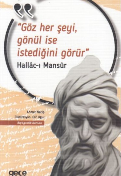Göz Her Şeyi, Gönül İse İstediğini Görür Göz Her Şeyi, Gönül İse İstediğini Görür