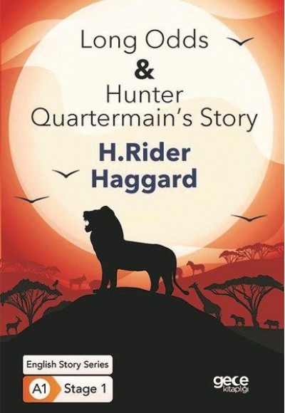Long Odds Hunter Quartermain’s Story - İngilizce Hikayeler A1 Stage1 Long Odds Hunter Quartermain’s Story - İngilizce Hikayeler A1 Stage1