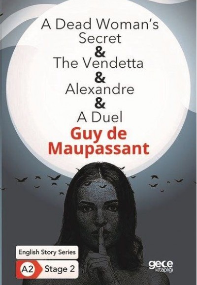 A Dead Woman's Secret - The Vendetta - Alexandre - A Duel - İngilizce Hikayeler A2 Stage 2 A Dead Woman's Secret - The Vendetta - Alexandre - A Duel - İngilizce Hikayeler A2 Stage 2