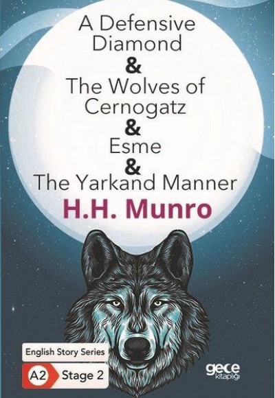 A Defensive Diamond - The Wolves of Cernogatz - Esme - The Yarkand Manner - İngilizce Hikayeler A Defensive Diamond - The Wolves of Cernogatz - Esme - The Yarkand Manner - İngilizce Hikayeler