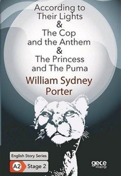 According to Their Lights - The Cop and the Anthem - The Princess and The Puma - İngilizce Hikayeler According to Their Lights - The Cop and the Anthem - The Princess and The Puma - İngilizce Hikayeler
