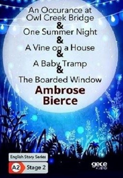An Occurrence at owl Creek Bridge - One Summer Night - A Vine on a House - A Baby Tramp An Occurrence at owl Creek Bridge - One Summer Night - A Vine on a House - A Baby Tramp