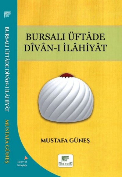 Bursalı Üftade Divanı İlahiyat Bursalı Üftade Divanı İlahiyat