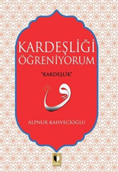 Kardeşliği Öğreniyorum Kardeşliği Öğreniyorum