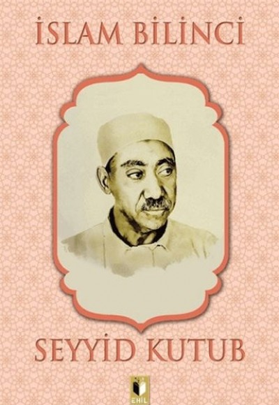 İslam Bilinci - Seyyid Kutub İslam Bilinci - Seyyid Kutub