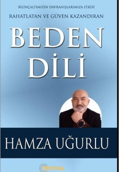 Beden Dili Rahatlatan ve Güven Kazandıran Beden Dili Rahatlatan ve Güven Kazandıran