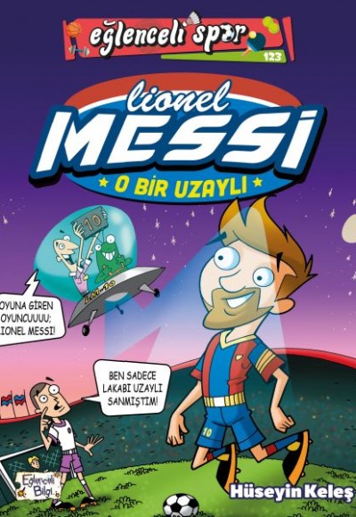 O Bir Uzaylı: Lionel Messi O Bir Uzaylı: Lionel Messi