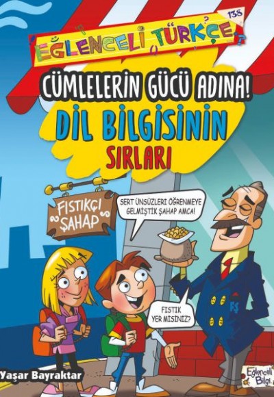Cümlelerin Gücü Adına - Dil Bilgisinin Sırları Cümlelerin Gücü Adına - Dil Bilgisinin Sırları