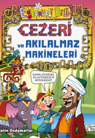 Cezeri ve Akılalmaz Makineleri Cezeri ve Akılalmaz Makineleri