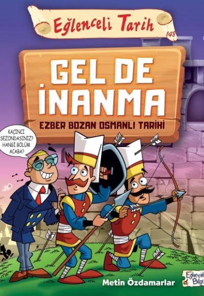 Eğlenceli Tarih - Gel De İnanma - Ezber Bozan Osmanlı Tarihi Eğlenceli Tarih - Gel De İnanma - Ezber Bozan Osmanlı Tarihi