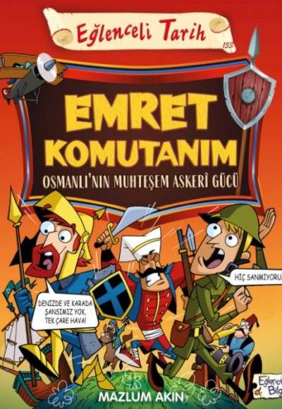 Emret Komutanım & Osmanlı’nın Muhteşem Askeri Gücü Emret Komutanım & Osmanlı’nın Muhteşem Askeri Gücü