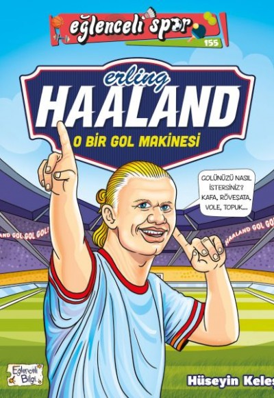 Erling Haaland - O Bir Gol Makinesi Erling Haaland - O Bir Gol Makinesi