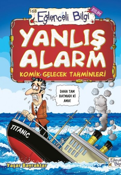 Yanlış Alarm - Komik Gelecek Tahminleri Yanlış Alarm - Komik Gelecek Tahminleri