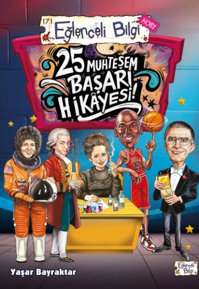 25 Muhteşem Başarı Hikâyesi! 25 Muhteşem Başarı Hikâyesi!