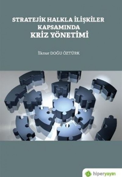Stratejik Halkla İlişkiler Kapsamında Kriz Yönetimi Stratejik Halkla İlişkiler Kapsamında Kriz Yönetimi