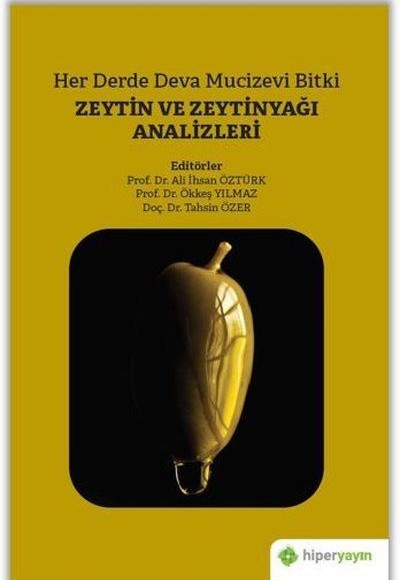 Her Derde Deva Mucizevi Bitki - Zeytin ve Zeytinyağı Analizleri Her Derde Deva Mucizevi Bitki - Zeytin ve Zeytinyağı Analizleri