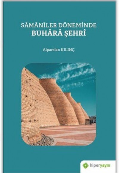 Samaniler Döneminde Buhara Şehri Samaniler Döneminde Buhara Şehri