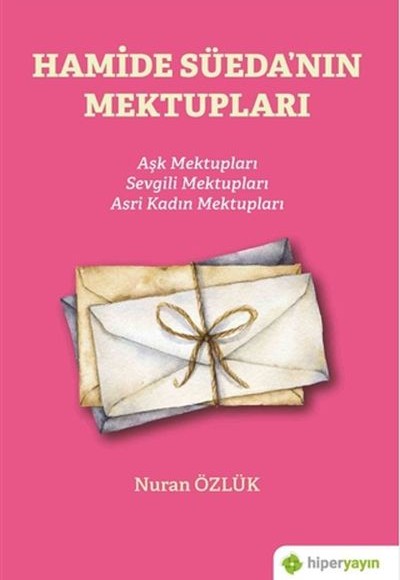 Hamide Süeda’nın Mektupları Hamide Süeda’nın Mektupları