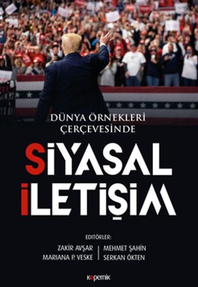 Siyasal İletişim - Dünya Örnekleri Çerçevesinde Siyasal İletişim - Dünya Örnekleri Çerçevesinde