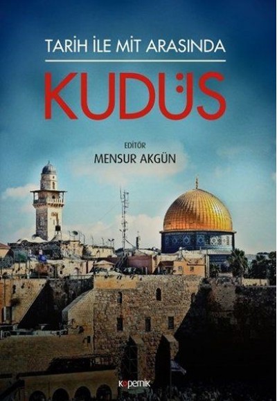 Tarih ile Mit Arasında Kudüs Tarih ile Mit Arasında Kudüs