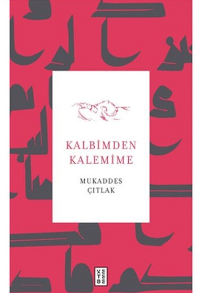 Kalbimden Kalemime Kalbimden Kalemime