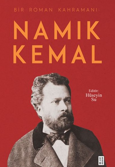 Bir Roman Kahramanı - Namık Kemal Bir Roman Kahramanı - Namık Kemal