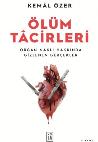 Ölüm Tacirleri - Organ Nakli Hakkında Gizlenen Gerçekler Ölüm Tacirleri - Organ Nakli Hakkında Gizlenen Gerçekler