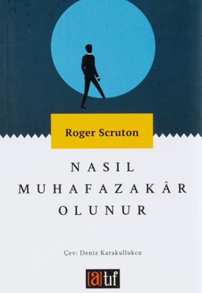 Nasıl Muhafazakar Olunur Nasıl Muhafazakar Olunur