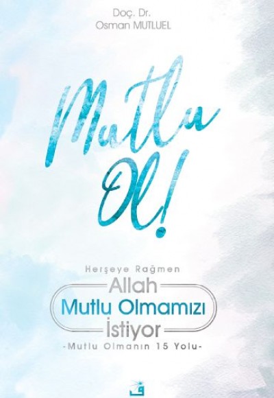 Mutlu Ol! Mutlu Ol!