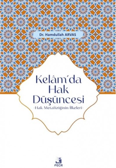 Kelam’da Hak Düşüncesi Kelam’da Hak Düşüncesi