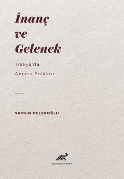 İnanç ve Gelenek - Trakyada Amuca Folkloru İnanç ve Gelenek - Trakyada Amuca Folkloru