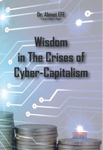 Wisdom In The Crises Of Cyber - Capitalism Wisdom In The Crises Of Cyber - Capitalism