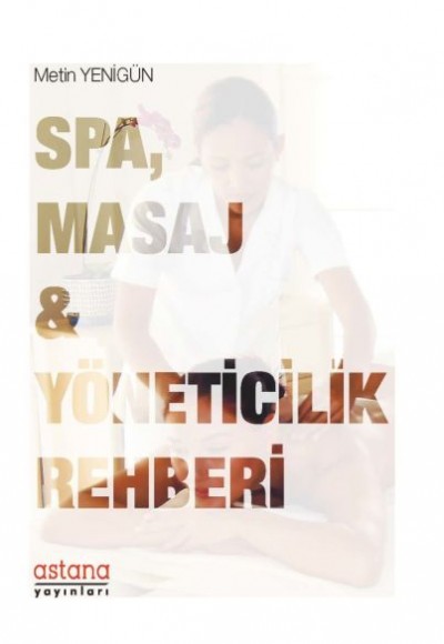 SPA Masaj ve Yöneticilik Rehberi SPA Masaj ve Yöneticilik Rehberi