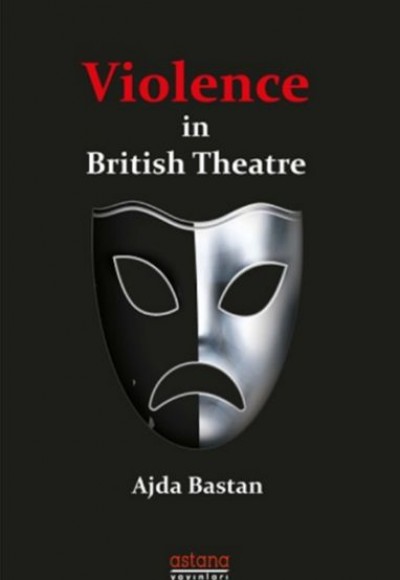 Violence in British Theatre Violence in British Theatre