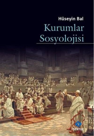 Kurumlar Sosyolojisi Kurumlar Sosyolojisi