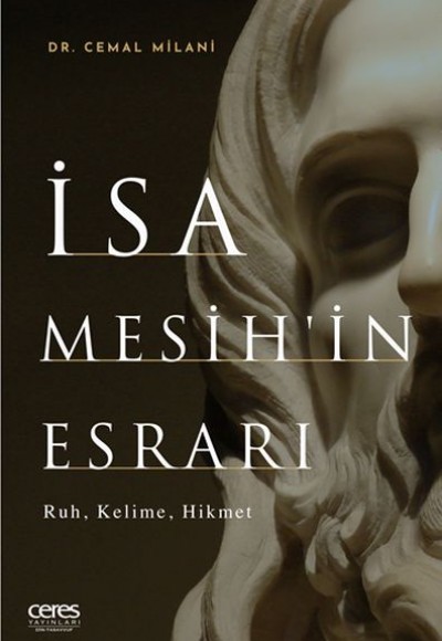 İsa Mesih'in Esrarı - Ruh, Kelime, Hikmet