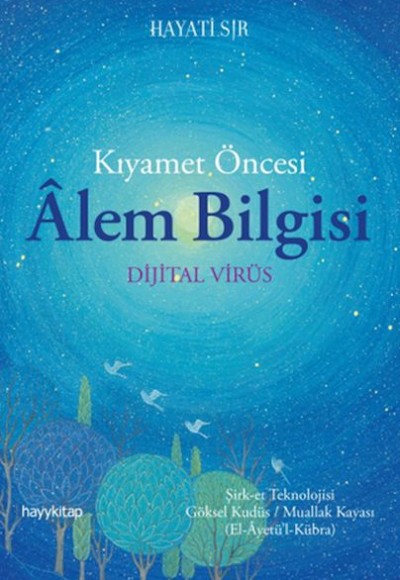 Kıyamet Öncesi Alem Bilgisi - Dijital Virüs Kıyamet Öncesi Alem Bilgisi - Dijital Virüs