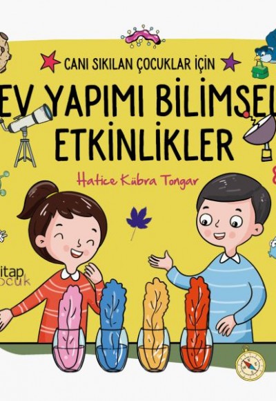 Ev Yapımı Bilimsel Etkinlikler - Canı Sıkılan Çocuklar İçin Ev Yapımı Bilimsel Etkinlikler - Canı Sıkılan Çocuklar İçin