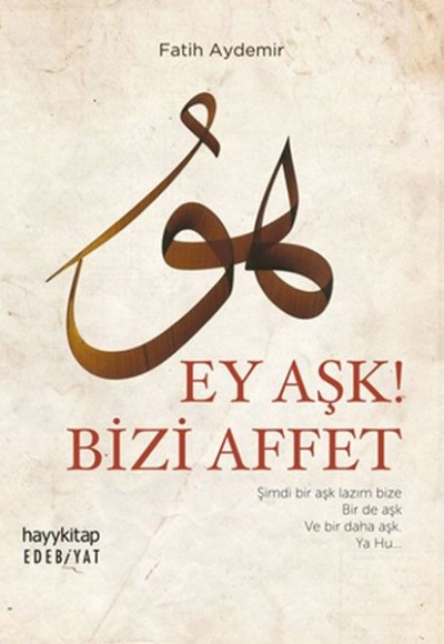Ey Aşk! Bizi Affet Ey Aşk! Bizi Affet