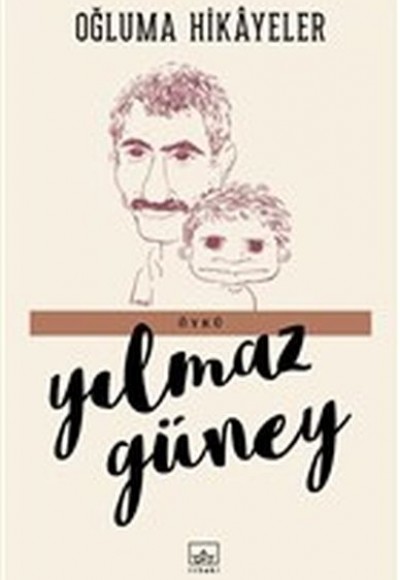 Oğluma Hikayeler Oğluma Hikayeler