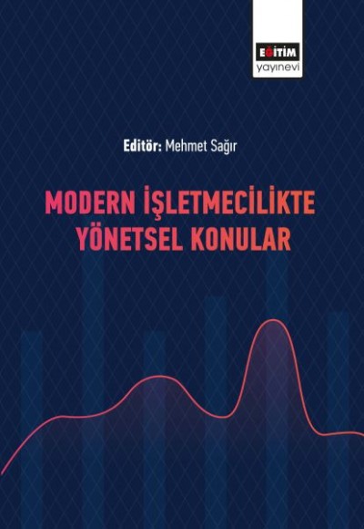Modern İşletmecilikte Yönetsel Konular Modern İşletmecilikte Yönetsel Konular