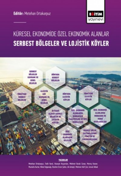 Küresel Ekonomide Özel Ekonomik Alanlar; Serbest Bölgeler ve Lojistik Köyler Küresel Ekonomide Özel Ekonomik Alanlar; Serbest Bölgeler ve Lojistik Köyler