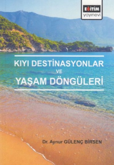 Kıyı Destinasyonlar ve Yaşam Döngüleri Kıyı Destinasyonlar ve Yaşam Döngüleri