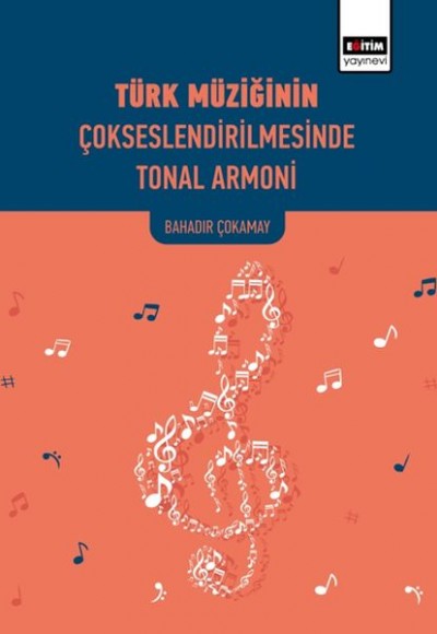 Türk Müziğinin Çokseslendirilmesinde Tonal Armoni Türk Müziğinin Çokseslendirilmesinde Tonal Armoni