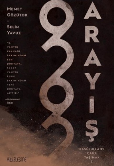 Arayış - Rasulullah'ı Çağa Taşımak 1 Arayış - Rasulullah'ı Çağa Taşımak 1