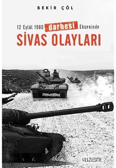 12 Eylül 1980 Darbesi Ekseninde Sivas Olayları