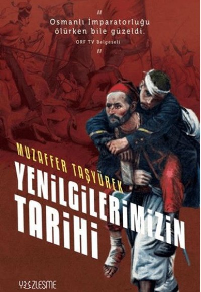 Yenilgilerimizin Tarihi Yenilgilerimizin Tarihi