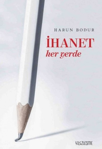 İhanet Her Yerde İhanet Her Yerde