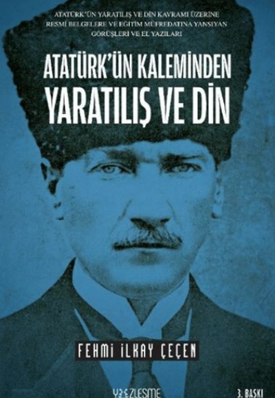 Atatürk'ün Kaleminden Yaratılış ve Din Atatürk'ün Kaleminden Yaratılış ve Din